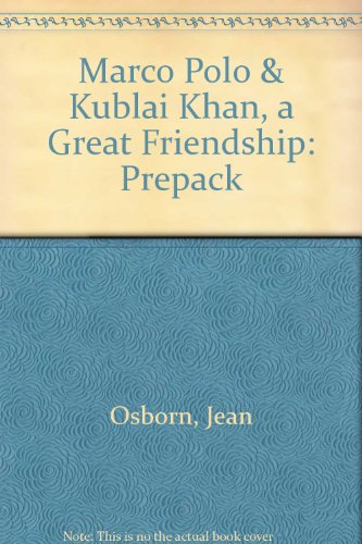Book Marco Polo & Kublai Khan, A Great Friendship: Prepack free Book Marco Polo & Kublai Khan, A Great Friendship: Prepack free