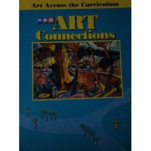 Book Sra Art Connections, Level 2, Art Across The Curriculum free