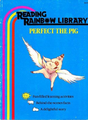 Book Perfect the Pig (Reading Rainbow Library) with Fun-filled learning activities and Behind-the-Scenes Facts free
