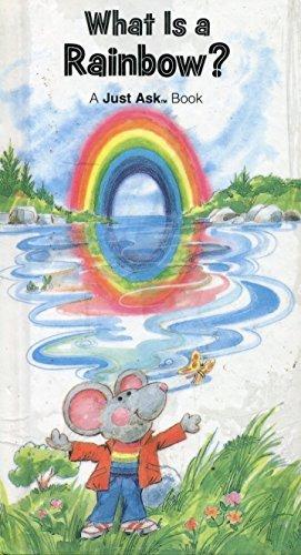 Book What Is a Rainbow (A Just Ask Book) free