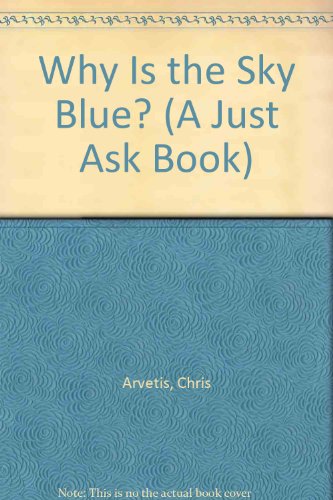 Book Why Is the Sky Blue? (A Just Ask Book) free