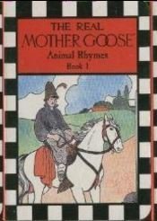 Book The Real Mother Goose Animal Rhymes free