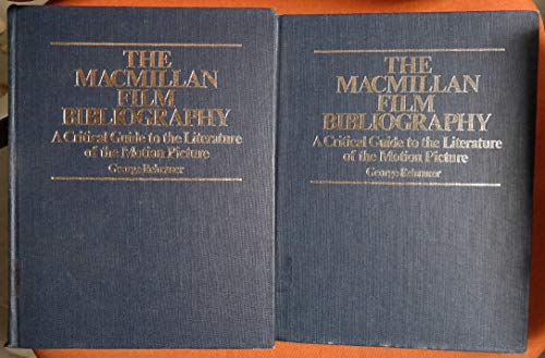 Book MacMillan Film Bibliography: A Critical Guide to the Literature of the Motion Picture free