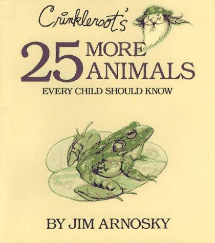 Book Crinkleroot's 25 More Animals Every Child Should Know free
