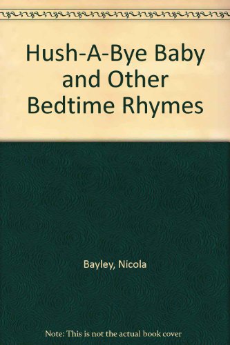 Book HUSH A BYE BABY AND OTHER BEDTIME RHYMES free