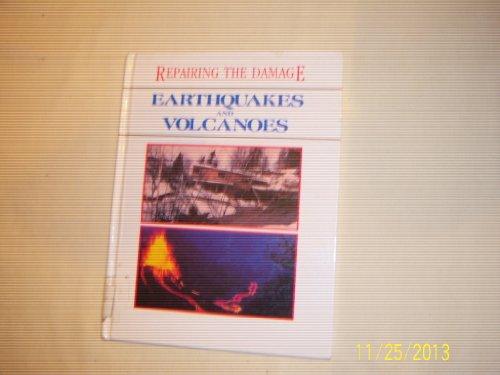 Book Earthquakes and Volcanoes (Repairing the Damage) free