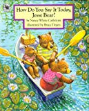 Book How Do You Say It Today, Jesse Bear? free