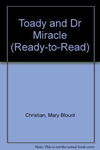 Book The TOADY AND DOCTOR MIRACLE (Ready-To-Read) free