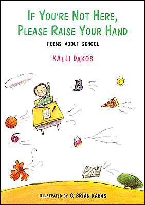 Book If You're Not Here, Please Raise Your Hand: Poems About School free