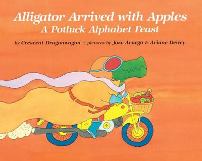 Book Alligator Arrived With Apples: A Potluck Alphabet Feast free
