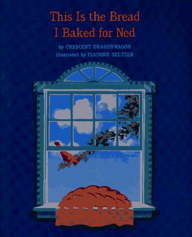 Book This Is The Bread I Baked For Ned free