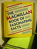 Book The Macmillan Book of Fascinating Facts: An Almanac For Kids free