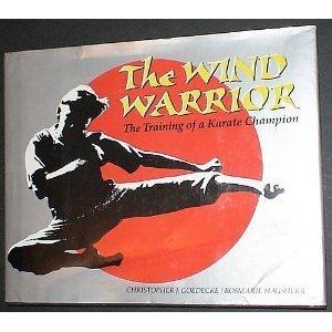 Book Wind Warrior: The Training of a Karate Champion free