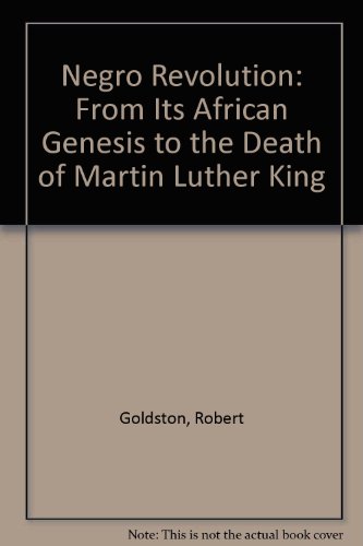 Book Negro Revolution: From Its African Genesis To The Death Of Martin Luther King free