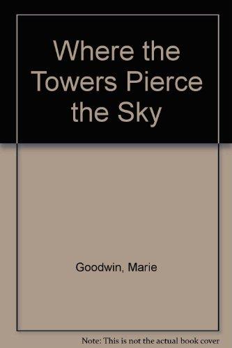 Book Where the Towers Pierce the Sky free