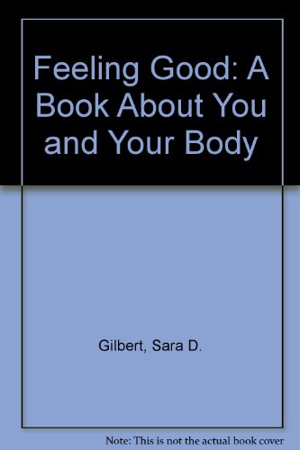 Book Feeling Good: A Book About You And Your Body free