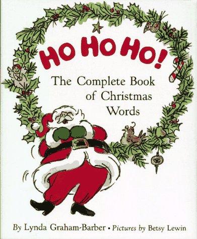 Book Ho Ho Ho!: The Complete Book of Christmas Words free