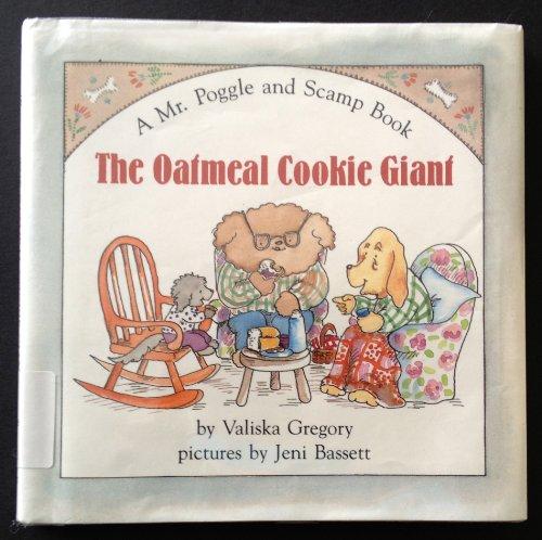 Book The Oatmeal Cookie Giant (A Mr Poggle and Scamp Book) free
