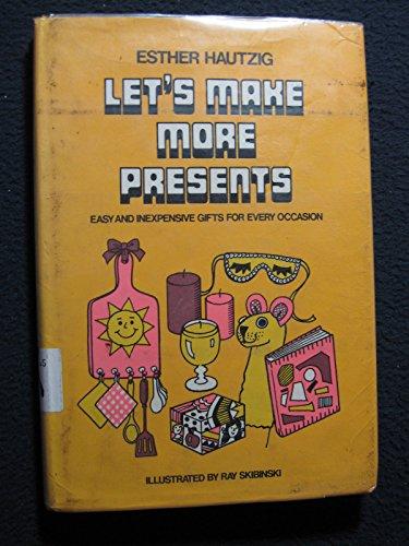 Book Let's Make More Presents: Easy And Inexpensive Gifts For Every Occasion free
