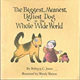 Book The Biggest, Meanest, Ugliest Dog In The Whole Wide World free