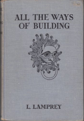 Book All The Ways Of Building: A New Story Of Architecture free