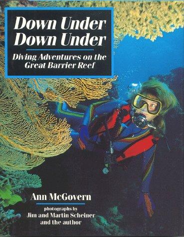 Book Down Under, Down Under: Diving Adventures on the Great Barrier Reef free
