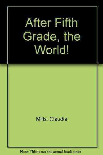 Book After Fifth Grade the World free