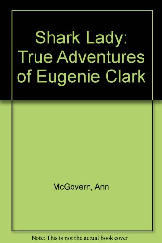 Book Shark Lady : True Adventures of Eugenie Clark free