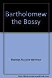 Book Bartholomew the Bossy free