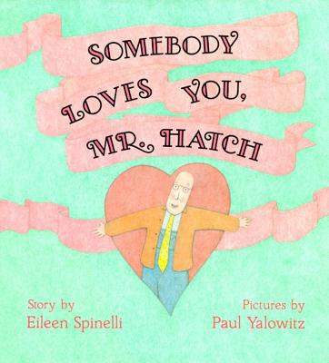 Book Somebody Loves You, Mr. Hatch free