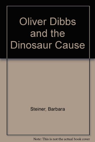 Book Oliver Dibbs And The Dinosaur Cause free