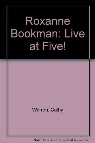 Book Roxanne Bookman: Live at Five! free