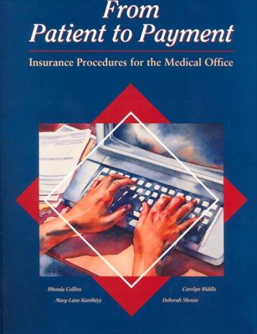 Book From Patient to Payment: Insurance Procedures for the Medical Office free