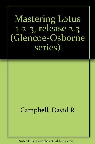 Book Mastering Lotus 1-2-3, Release 2.3 (glencoe-osborne Series) free