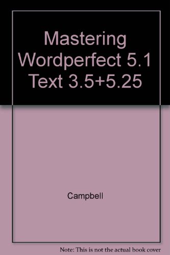 Book Mastering Wordperfect 5.1: Covers Versions 5.0 and 5.1/Book and Student Disk free