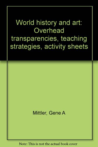Book World History And Art: Overhead Transparencies, Teaching Strategies, Activity Sheets free
