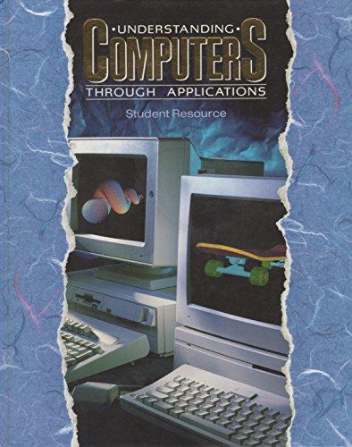 Book Understanding Computers Through Applications: Student Resource free