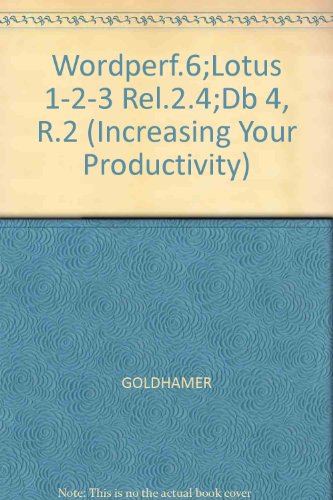 Book Step-By-Step: Wordperfect 6.0 : Lotus 1-2-3 : dBASE IV : DOS 6/Book and Disk (Increasing Your Productivity) free
