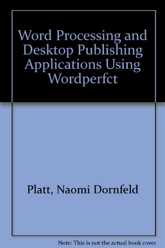 Book Word Processing and Desktop Publishing Applications Using Wordperfct free