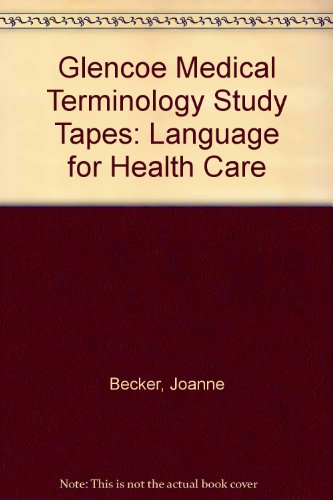 Book Glencoe Medical Terminology: Language For Health Care, Study Tapes free