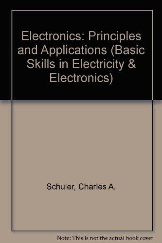 Book Electronics: Principles and Applications (Basic Skills in Electricity and Electronics) free