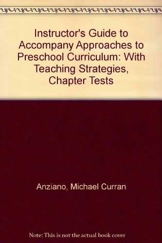 Book Instructor's Guide To Accompany Approaches To Preschool Curriculum: With Teaching Strategies, Chapter Tests free