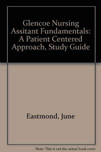 Book Glencoe Nursing Assistant Fundamentals: A Patient-Centered Approach (Study Guide) free