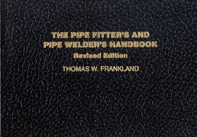 Book The Pipe Fitter's and Pipe Welder's Handbook free