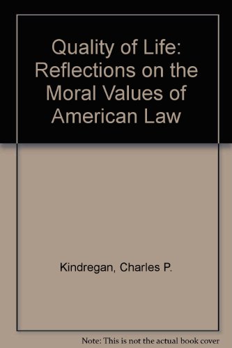 Book Quality Of Life:  Reflections On The Moral Values Of American Law free