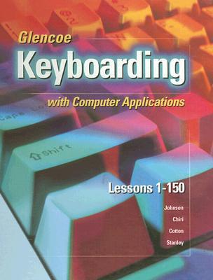 Book Glencoe Keyboarding with Computer Applications, Complete Course, Spiral-Bound Student Edition, Lessons 1-150 free