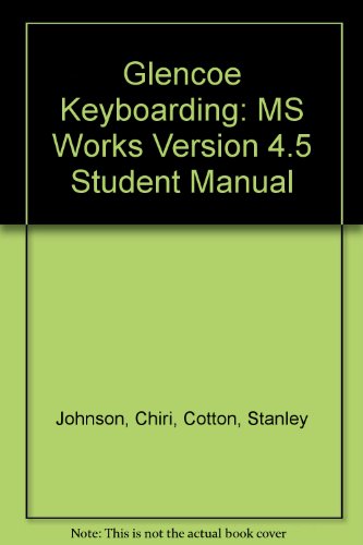 Book Glencoe Keyboarding: Ms Works Version 4.5 Student Manual free