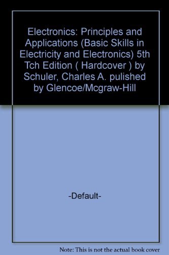 Book Electronics: Principles and Applications (Basic Skills in Electricity and Electronics) free