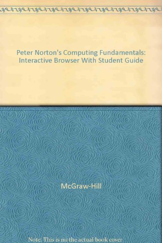 Book Peter Norton's Computing Fundamentals: Interactive Browser With Student Guide free