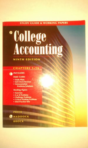Book Study Guide and Working Papers: Chapters 1-16 to accompany College Accounting free
